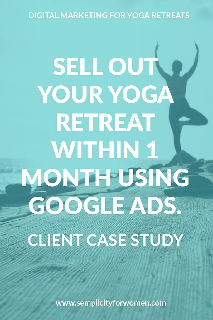 how to sell out your yoga retreat using google ads