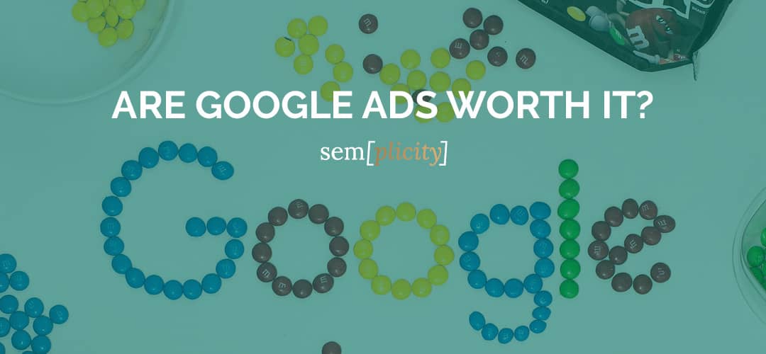 Are Google Ads Worth It For Small Businesses