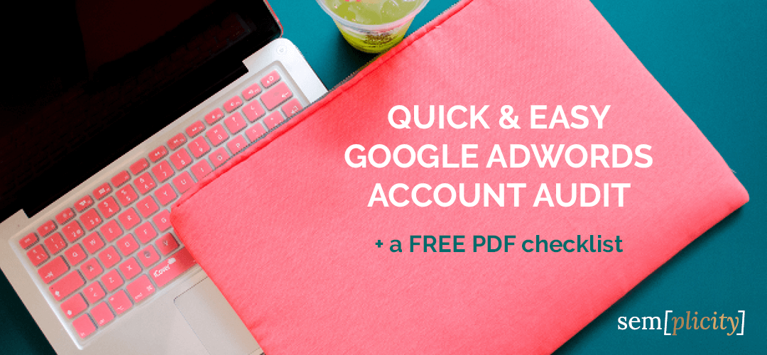 Google Adwords Account Audit Checklist