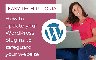 Easy Tech Tutorial – Keeping Your Website + Business Safe (Part 2) – Updating Plugins