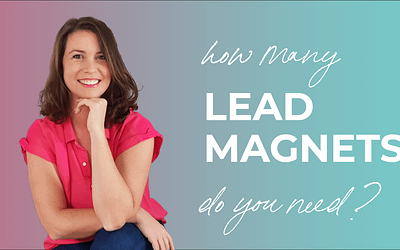 How Many Lead Magnets Do You Need?