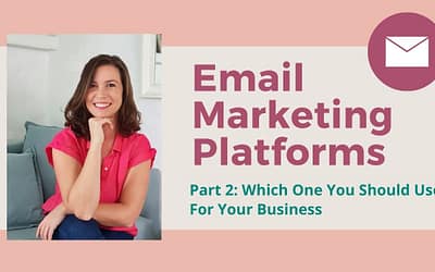 Email Marketing Platforms: Which One You Should Use For Your Business